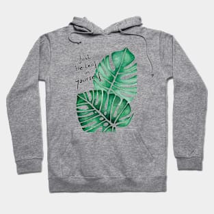 Be-leaf in yourself! Hoodie